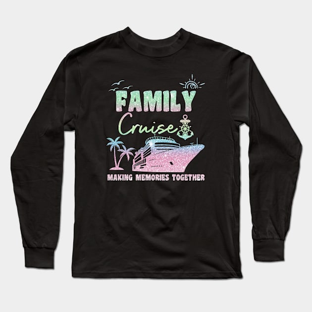 Family Cruise Long Sleeve T-Shirt by Xtian Dela ✅